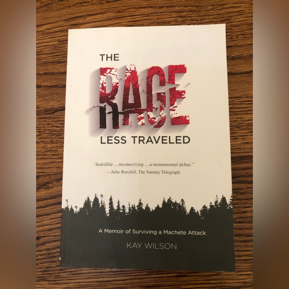 The Rage Less Traveled by Kay Wilson